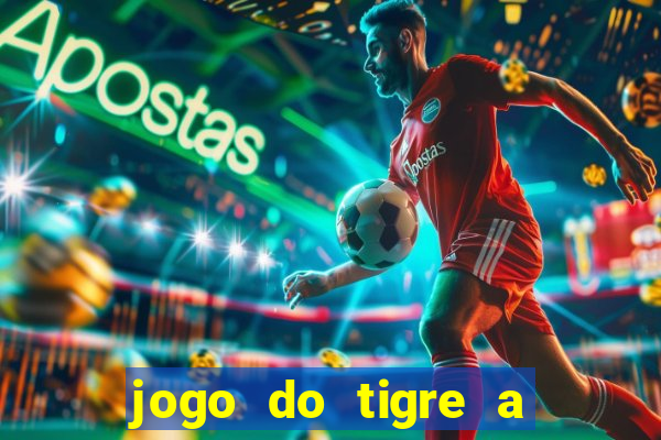 jogo do tigre a partir de 5 reais